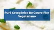 Purê Cetogênico De Couve Flor Vegetariano #Shorts