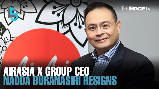 EVENING 5: AAX group CEO Nadda Buranasiri quits
