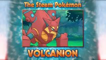 Meet the Steam Pokémon Volcanion!.mp4