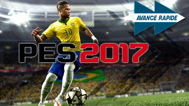 PES 2017 - Nos attentes et rêves les plus fous dans Avance Rapide
