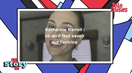 Katherine Barrell : ce qu'il faut savoir sur l'actrice