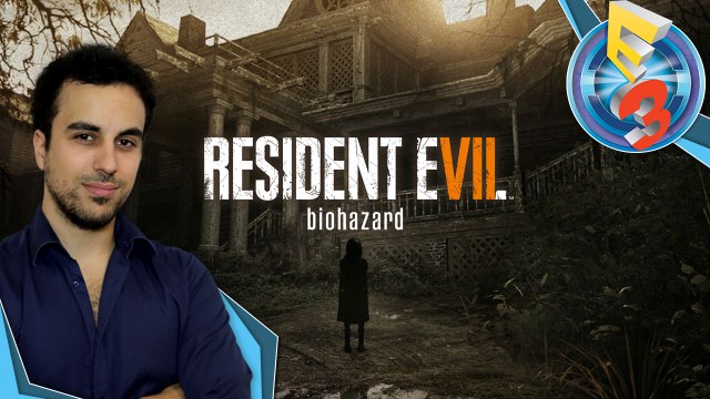 Resident Evil 7 : Nos impressions E3 2016