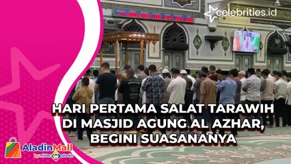 Hari Pertama Salat Tarawih di Masjid Agung Al Azhar, Begini Suasananya