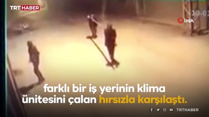 Hırsızın başka hırsızlarla denk geldiği anlar kamerada