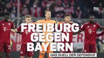 Freiburg gegen Bayern: Duell der Abwehrbollwerke