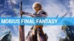 Mobius Final Fantasy : Notre avis en 3 minutes