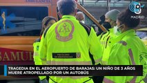 Tragedia en el aeropuerto de Barajas: un niño de 3 años muere atropellado por un autobús