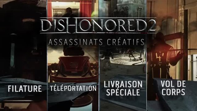 Dishonored 2 : Gameplay créatif