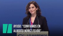 Ayuso: Confiamos en Alberto Núñez Feijóo