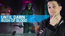 Videotest - Until Dawn : Rush of Blood