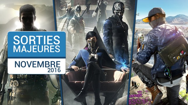 Les sorties majeures du mois de novembre 2016