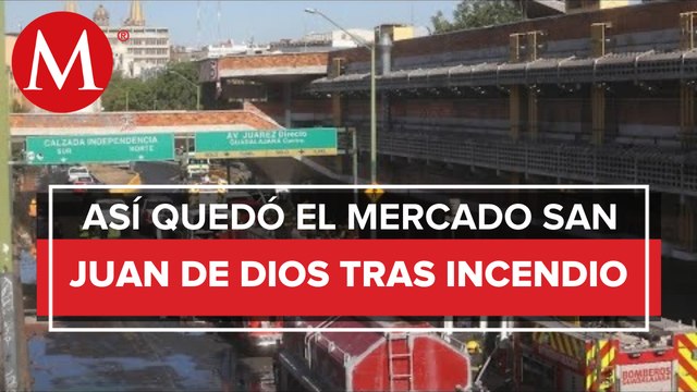 Reportan daños en 384 locales tras incendio en mercado San Juan de Dios