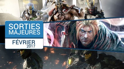 Les sorties majeures du mois de février 2017