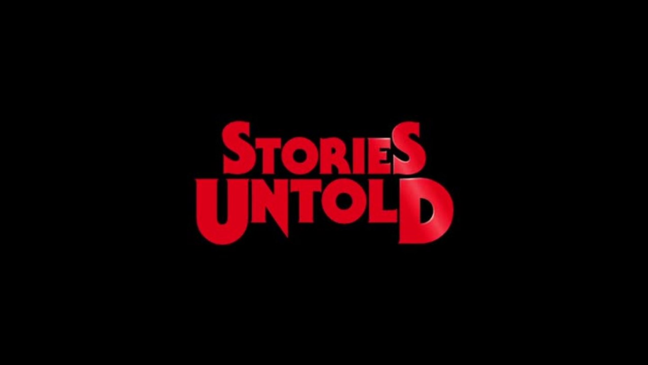 Stories Untold - Teaser