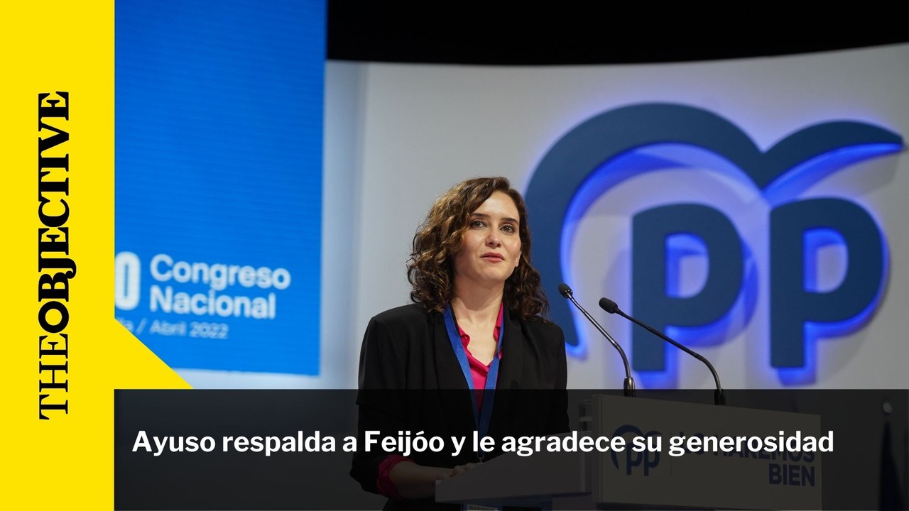 Ayuso respalda a Feijóo y le agradece su generosidad