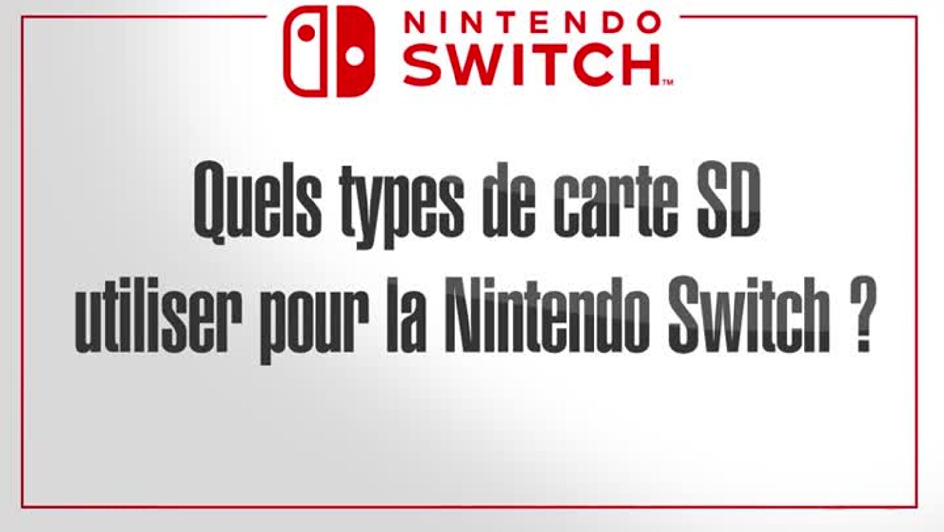 Nintendo Switch : Quels types de carte SD peut-on utiliser
