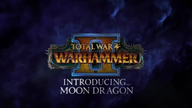 Total War Warhammer II Dragon Moon Trailer