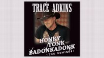 Trace Adkins - Honky Tonk Badonkadonk