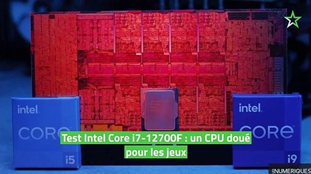 Test Intel Core i7-12700F : un CPU doué pour les jeux