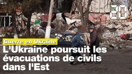 Guerre en Ukraine: Les évacuation de civils se poursuivent dans l'Est