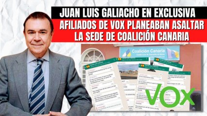 Juan Luis Galiacho cuenta en EXCLUSIVA cómo afiliados de VOX planeaban asaltar la sede de COALICIÓN CANARIA