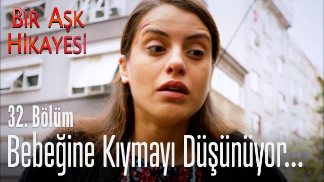 Bebeğine kıymayı düşünüyor - Bir Aşk Hikayesi 32. Bölüm