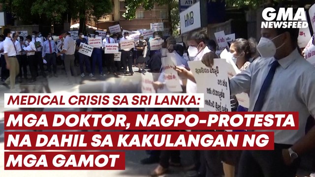 Medical crisis sa Sri Lanka | GMA News Feed