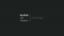Archangel   VR Playthrough Oculus Rift