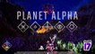 PLANET ALPHA  Release Date Trailer  PS4