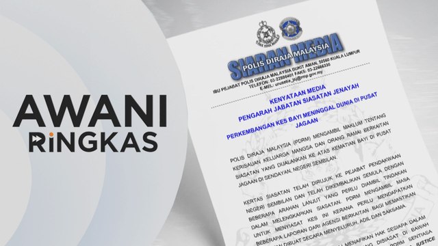 AWANI Ringkas: Kes kematian bayi di Negeri Sembilan, kertas siasatan dikembalikan