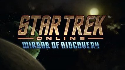 Star Trek Online: Mirror of Discovery - Official Launch Trailer