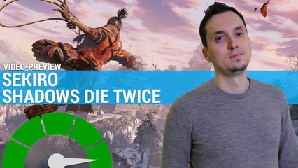 Preview - Sekiro : Shadows Die Twice