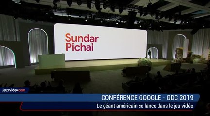 Conférence Google GDC 2019 - Résumé vidéo