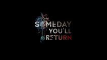 Someday You'll Return - Remembrance