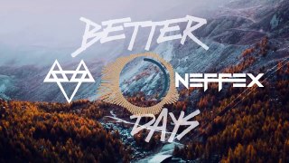 NEFFEX - Better Days  [Copyright-Free]