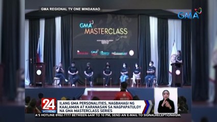 Video herunterladen: Ilang GMA personalities, nagbahagi ng kaalaman at karanasan sa nagpapatuloy na GMA Masterclass Series | 24 Oras Weekend