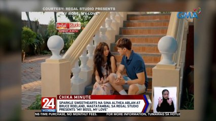 Sparkle Sweethearts na sina Althea Ablan at Bruce Roeland, magtatambal sa Regal Studio Presents "My Boss, My Love" | 24 Oras Weekend