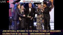 Joni Mitchell returns to the stage to sing at MusiCares celebration in Las Vegas - 1breakingnews.com