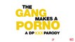 The gang makes a porno (without the porn) episode 4