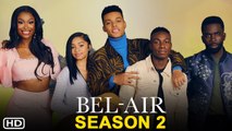 Bel-Air Season 2 Teaser (2022) Peacock, Release Date, Episode 1,Cast, Ending, Promo, Review, Plot