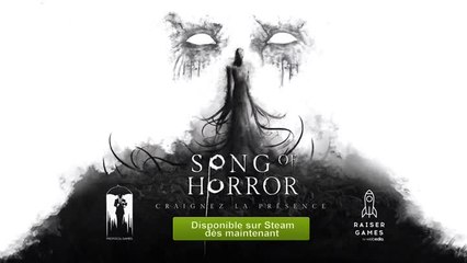 Song of Horror maintenant disponible en édition complète