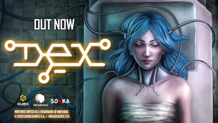 Dex - Launch trailer Switch