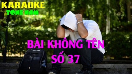 Bài Không Tên Số 37 - Karaoke ( Tone Nam - Am ) | 3N.Music