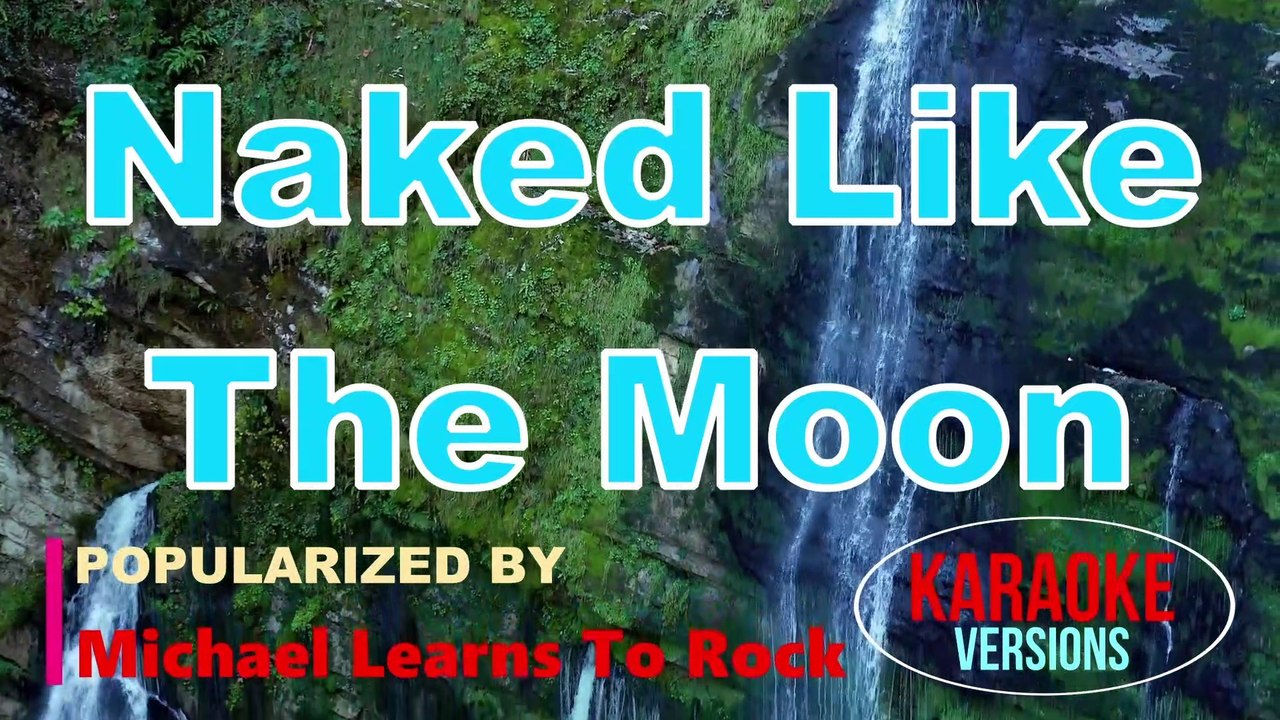 Naked Like The Moon - Michael Learns To Rock |...