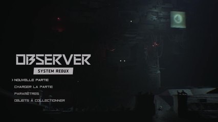 Observer System Redux : 13 première minutes