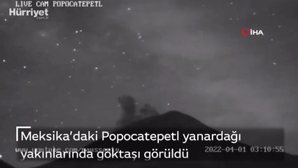 Meksika’daki Popocatepetl yanardağı yakınlarında göktaşı görüldü
