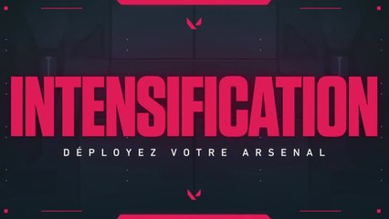 Valorant - Le mode Intensification se montre en images