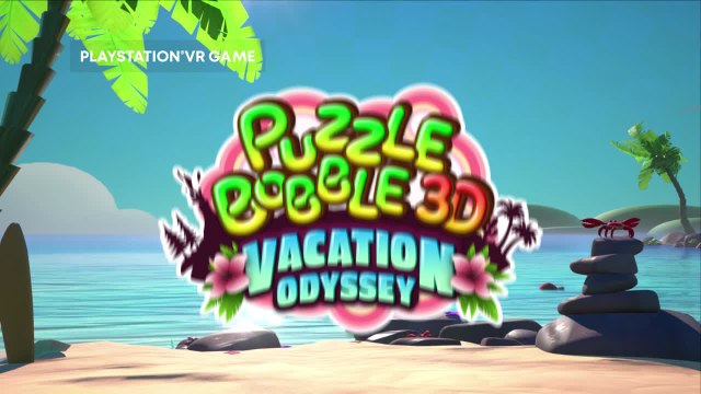 Puzzle Bobble 3D Vacation Odyssey - Announce Trailer