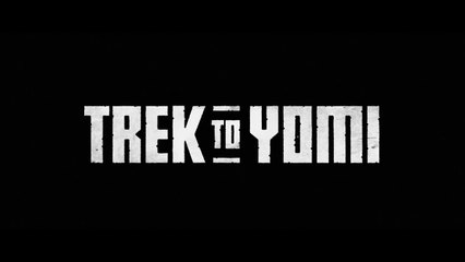 Trek to Yomi