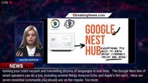 Google Nest: 8 Commands You Need to Be Using - 1BREAKINGNEWS.COM